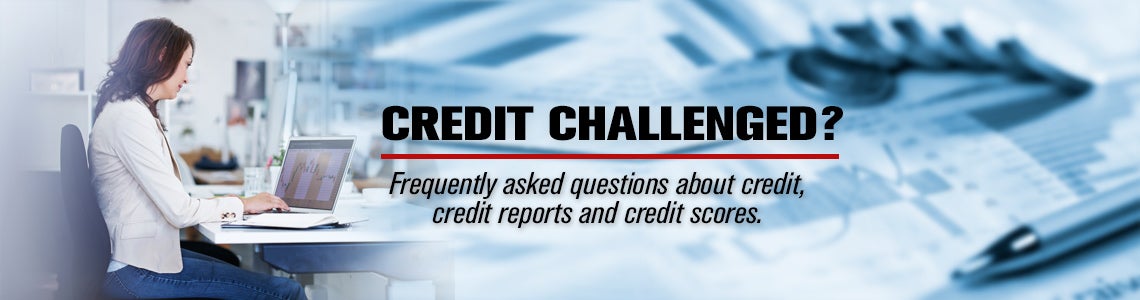 FAQ about Credit Challenged